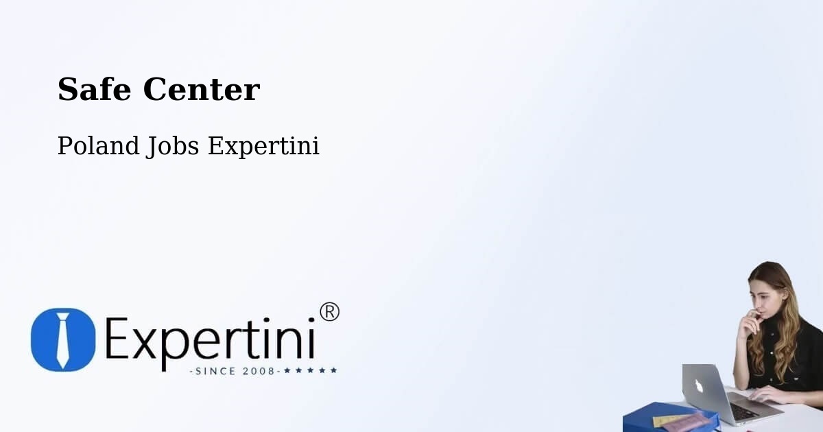 Safety Center – Rogóźno - Poland Jobs Expertini